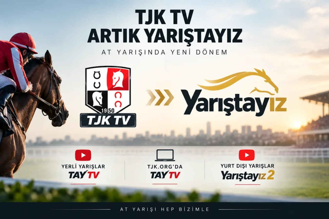 Türk At Yarışı Yayıncılığında Yeni Dönem: TJK TV Yerini “Yarıştayız”a Bıraktı